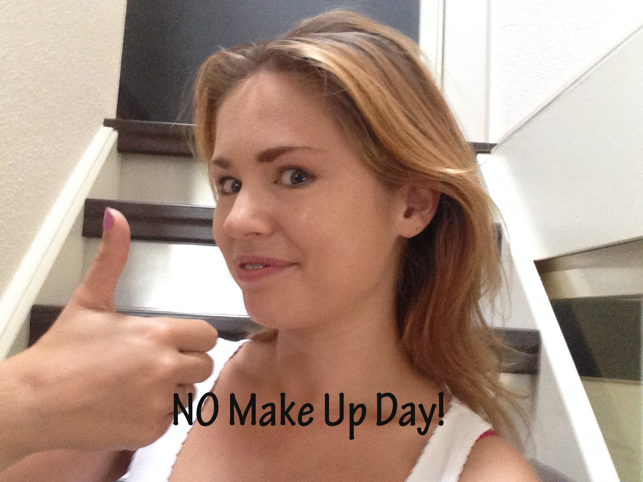 NO Make Up Day! #Nomakupday