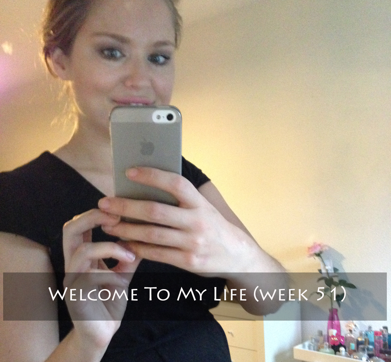 Persoonlijk: Welcome To My Life! (week 51)