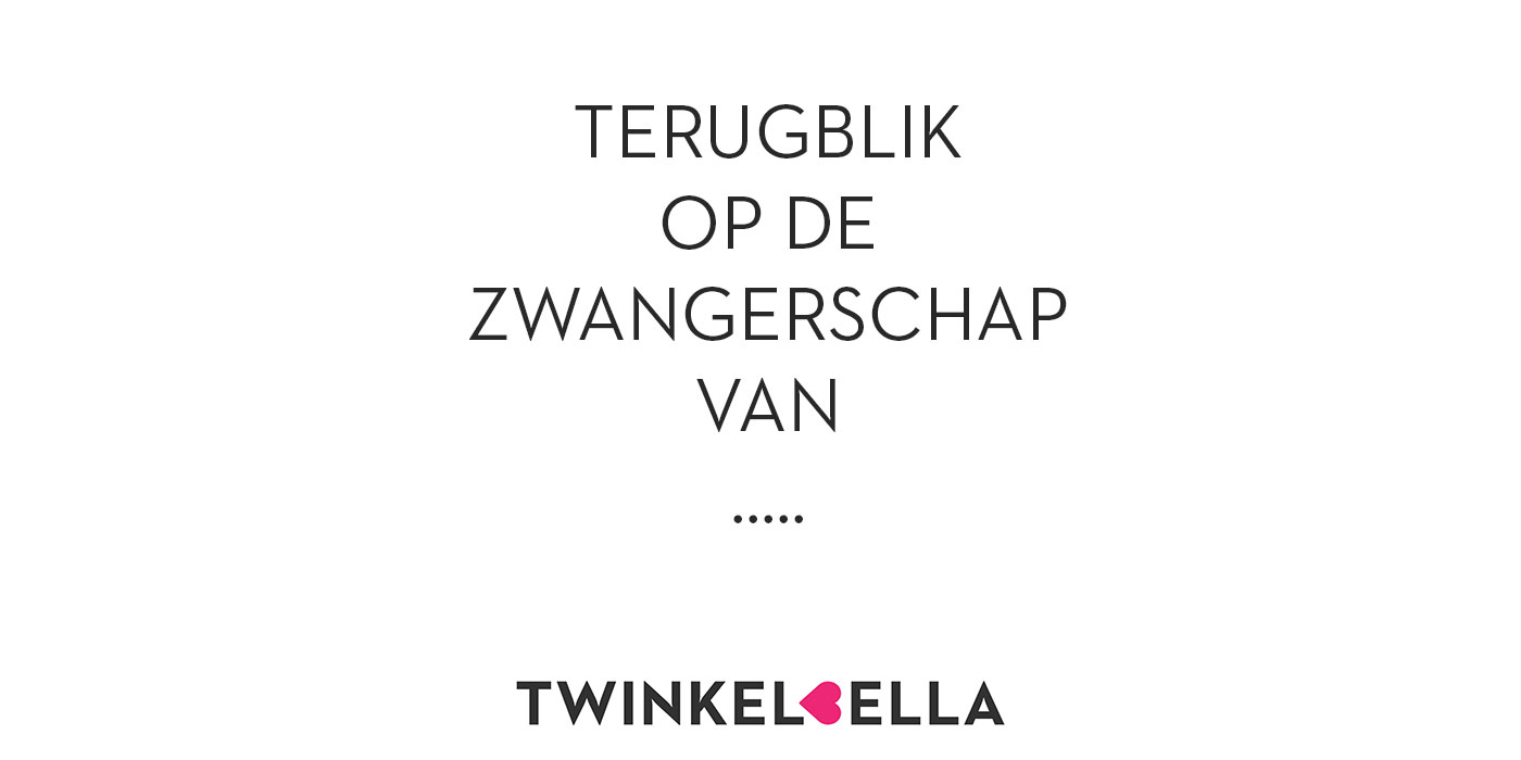 Nieuwe Rubriek: Terugblik op de zwangerschap van ….